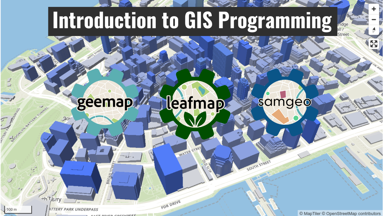 Introduction to GIS Programming — Introduction to GIS Programming